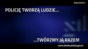 Napis: policje tworzą ludzie...twórzmy ja razem