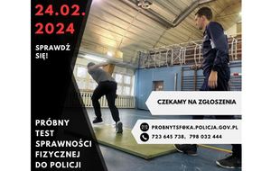 Na zdjęciu widać osobę rozpoczynającą test sprawności fizycznej, w tle widać instruktora policyjnego w trakcie nadzorowania wykonywania przez kandydata poszczególnych elementów testu sprawności fizycznej do policji. Na zdjęciu zamieszczono tekst: Czekamy na zgłoszenia. Sprawdź się. 07.02.2024. Próbny test sprawności fizycznej do Policji. Adres e-mail: probnytsf@ka.policja.gov.pl tel. 798 032 444, 798 032 444