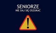 grafika, znak uwaga i napis seniorze nie daj się oszukać