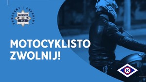 grafika i zdjęcie - motocyklista, napis motocyklisto zwolnij
