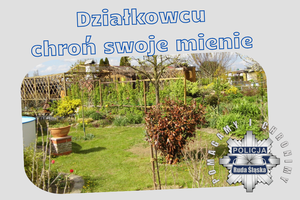 grafika i zdjęcie z napisem działkowcu chroń swoje mienie