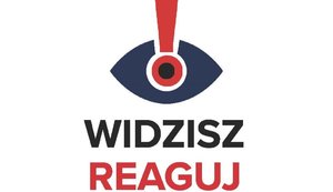 grafika z logo kampanii Widzisz - reaguj